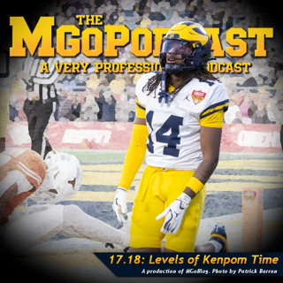 MGoPodcast 17.18: Levels of Kenpom Time