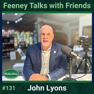 Episode #131: Feeney Talks with John Lyons