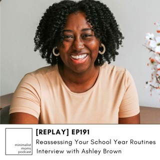 [REPLAY] EP191: Reassessing Your School Year Routines