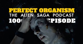 100 // 100th Episode of Perfect Organism: The Alien Saga Podcast