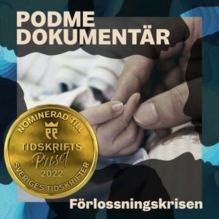 Förlossningskrisen - Del 3: Sviken, övergiven och utelämnad