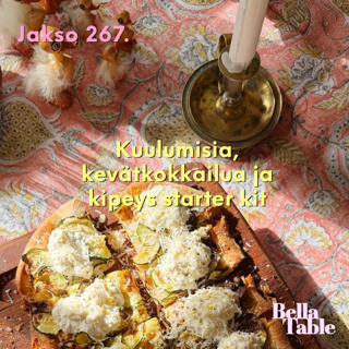 267. Kuulumisia, kevätkokkailua ja kipeys starter kit