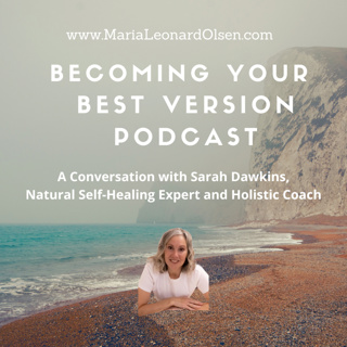 A Conversation with Sarah Dawkins, Natural Self-Healing Expert and Holistic Coach