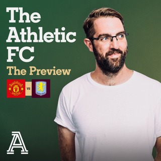 The Preview: Man United vs Aston Villa