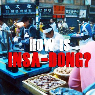 How is Insa-dong?
