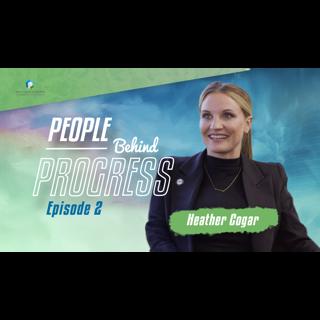 From Foster Care to Changing Florida | People Behind Progress with Heather Cogar