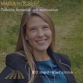 51. Maria Högberg - Nikotin, beroende och motivation, del 2