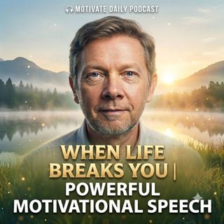 When Life Breaks You | Powerful Motivational Speech
