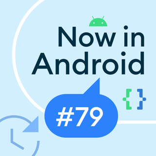 79 - Privacy week, The Android Show, Google for Games Developer Summit, and more!