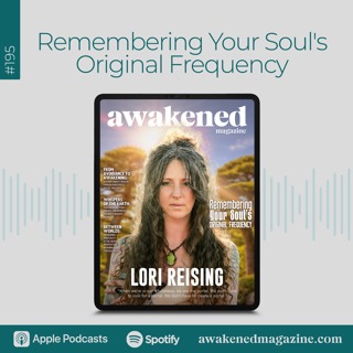 Remembering Your Soul's Original Frequency - Lori Reising