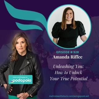 Unleashing You: Entrepreneur and Executive Coach Amanda Riffee on Authentic Success Without Burnout or Sacrifice