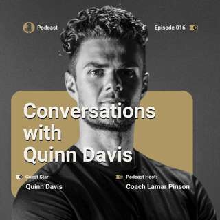 Conversations With Quinn Davis