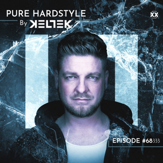 KELTEK | Pure Hardstyle | Episode 068