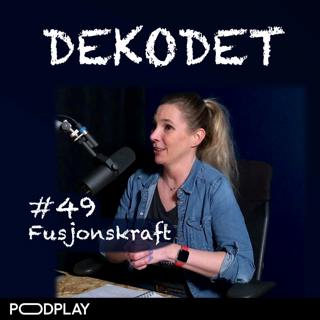 #49 - Fusjonsenergi & gjennombruddet for fusjonskraft, med Ann-Cecilie Larsen