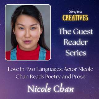 Love in Two Languages: Actor Nicole Chan Reads Poetry and Prose