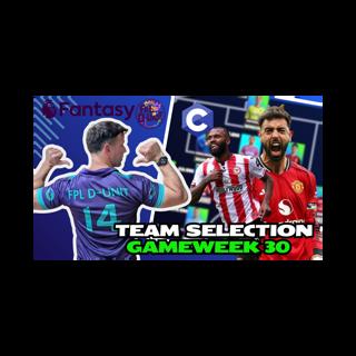 FPL TEAM SELECTION GW 30 🔥💪| + UCL UPDATES & FINAL PLUGS🏆| Fantasy Premier League Tips 2025/26