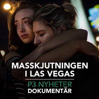 Masskjutningen i Las Vegas - P3 Nyheter Dokumentär