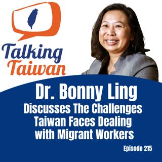 Ep 215 | Dr. Bonny Ling Discusses the Challenges Taiwan Faces Dealing with Migrant Workers