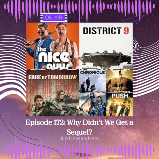 KDTime 172: Why Didn't We Get A Sequel?