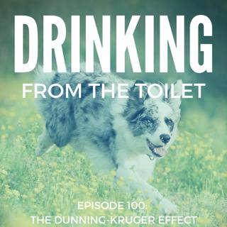 #100: The Dunning-Kruger Effect