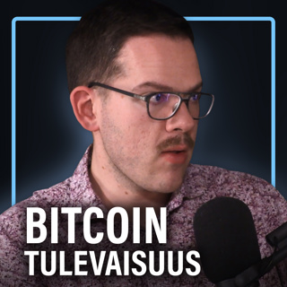 Bitcoin: Tilannekatsaus ja tulevaisuus (Thomas Brand) | Puheenaihe 563