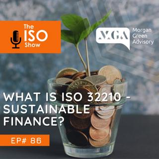 #86 What is ISO 32210 - Sustainable Finance?