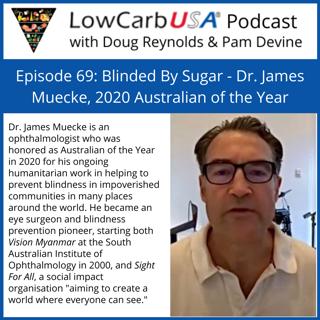 Blinded By Sugar - Dr. James Muecke, 2020 Australian Of The Year: Ep 69