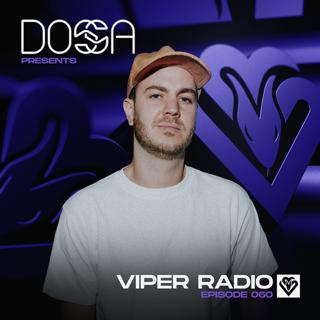 Dossa Presents Viper Radio Episode 060