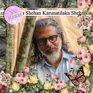 S4E6: Shehan Karunatilaka om Maali Almeidas sju månader