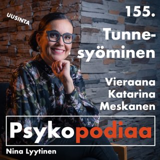 155. Tunnesyöminen. Vieraana Katarina Meskanen. (uusinta)