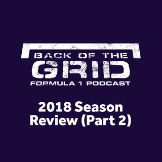 2018 Season Review - Part Two