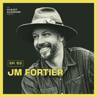53: How To Make Any Soil Amazing With Cover Crops: Grow Your Own Fertility! | JM Fortier