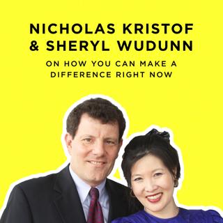198 - How One Person Can Make A Difference: Nicholas Kristof & Sheryl WuDunn Discuss Tightrope