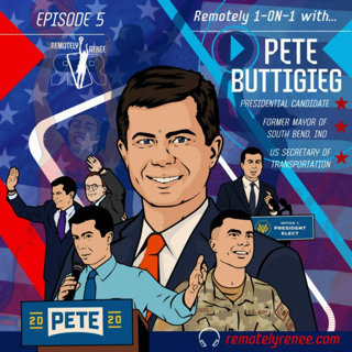 Ep 5.5 - Pete Buttigieg - 2020 Presidential Candidate IRL