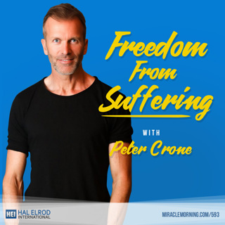 593: Freedom From Suffering with Peter Crone