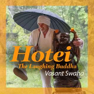 Hotei | The Laughing Buddha - Supreme Joy / O Buda risonho - Alegria suprema