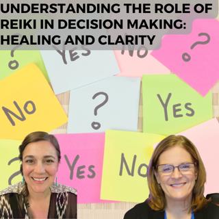 Understanding the Role of Reiki in Decision Making: Healing and Clarity