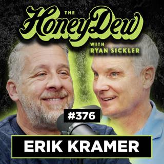 376: Erik Kramer | The HoneyDew with Ryan Sickler #376 | Full Episode