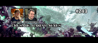 Episode 243 - Crusade: Pariah Nexus