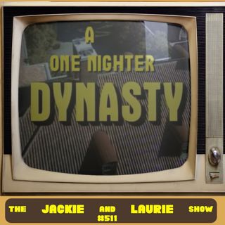 A One Nighter Dynasty (#511)