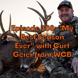 Episode 108: “My Best Season Ever” with Curt Geier from WCB