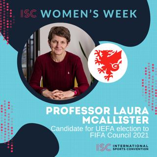 ISC Women's Week – Professor Laura McAllister – Candidate for UEFA Election to FIFA Council 2021