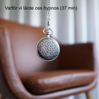 Varför vi lärde oss hypnos (37 min)