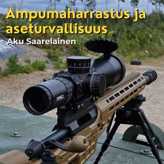Ampumaharrastus ja aseturvallisuus - Aku Saarelainen