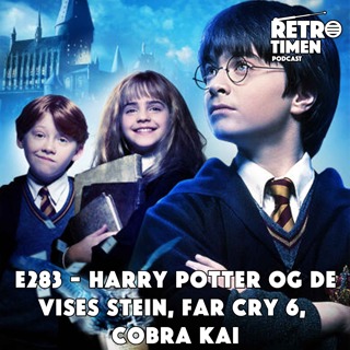 E283 - Harry Potter og de vises stein, Far Cry 6, Cobra Kai