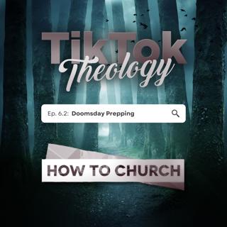 Doomsday Prepping (with the How to Church Podcast)