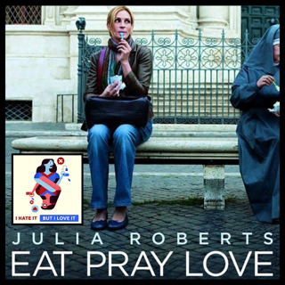 337: Eat Pray Love