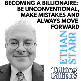 Ethan Starr: What 250 Billionaires Taught Him About Success and Failure, The Human Stories Behind America's Biggest Fortunes
