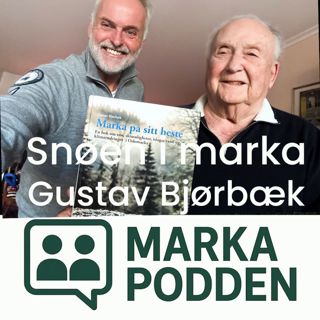 Snøen i marka. Markapodden møter Gustav Bjørbæk