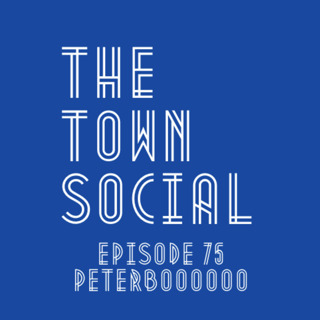 Peterboooooo - The Huddersfield Town Social - Episode 75